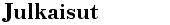 Julkaisut