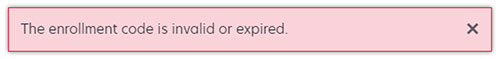 A screenshot of the error message for entering wrong enrollment code.